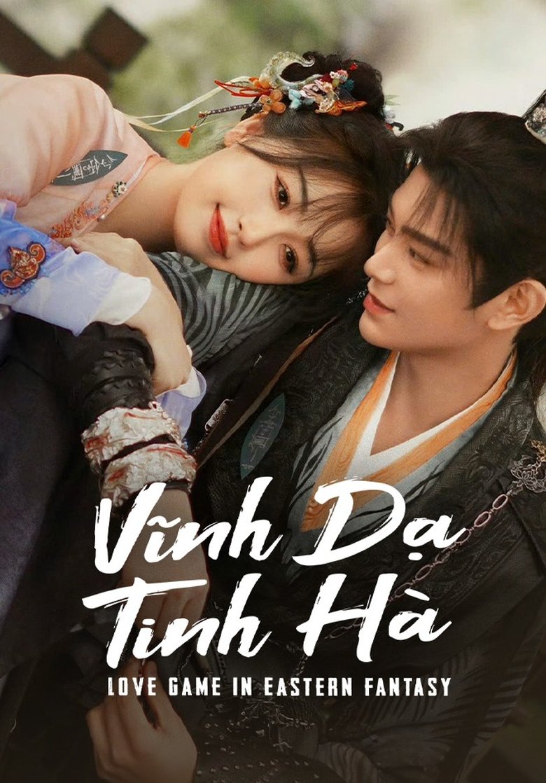 Vĩnh Dạ Tinh Hà (Love Game in Eastern Fantasy)
